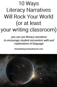 10 Ways Literacy Narratives Will Rock Your World (or at least your writing classroom)
