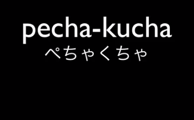 Pecha-kucha: Presentation as Performance Art